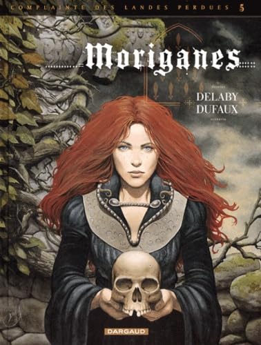 jaquette livre Complainte Des Landes Perdues Cycle 2 : Les Chevaliers Du Pardon - Tome 5 - Moriganes