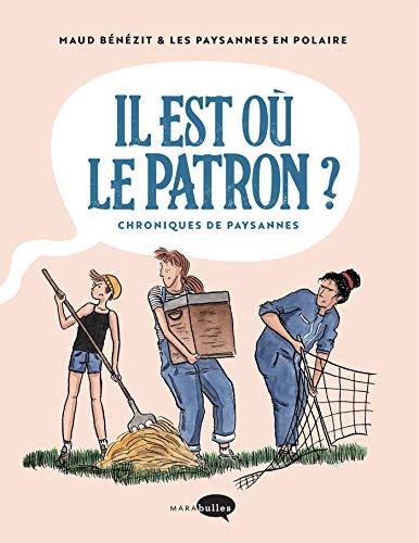 jaquette livre Il Est Où Le Patron ? - Chroniques De Paysannes
