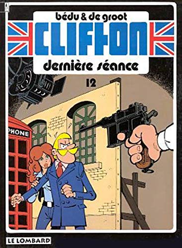 jaquette livre Clifton Tome 12 - Dernière Séance - Une Histoire Du Journal 