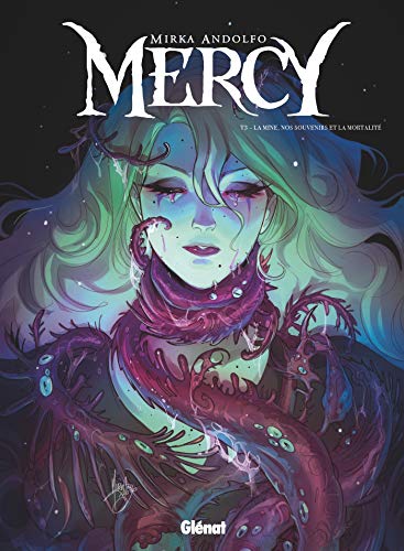 jaquette livre Mercy Tome 3 - La Mine, Nos Souvenirs Et La Mortalité