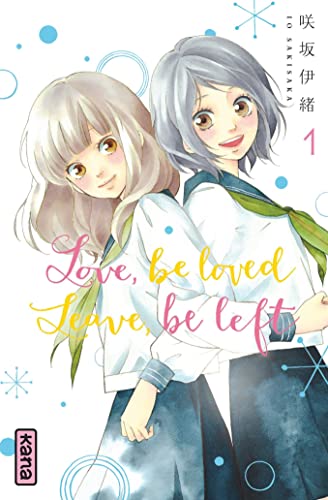 jaquette livre Love,Be Loved Leave,Be Left - Tome 1