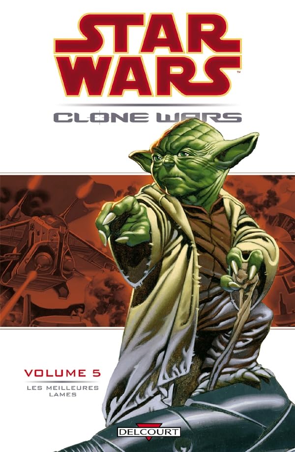 jaquette livre Star Wars The Clone Wars Tome 5 - Les Meilleures Lames