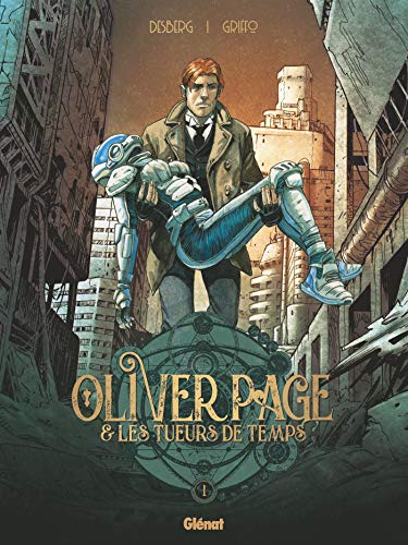 jaquette livre Oliver Page & Les Tueurs De Temps Tome 1