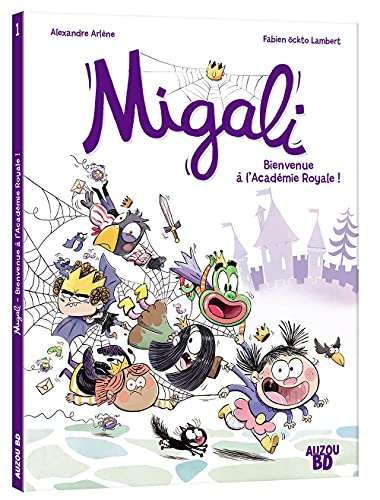 jaquette livre Migali Tome 1 - Bienvenue À L'académie Royale !