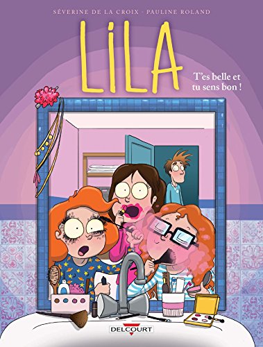 jaquette livre Lila Tome 2 - T'es Belle Et Tu Sens Bon !