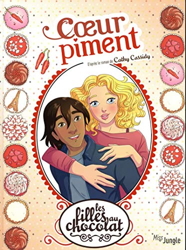 jaquette livre Les Filles Au Chocolat Tome 10 - Coeur Piment