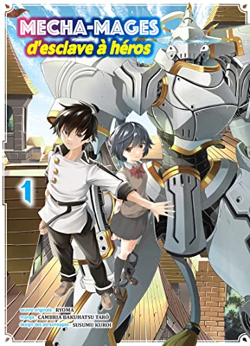 jaquette livre Mecha-mages d'esclave à héros - Tome 1