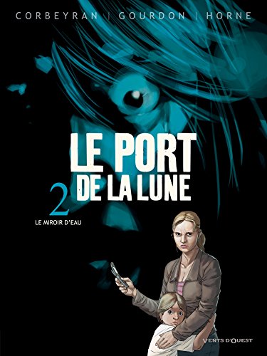 jaquette livre Le Port De La Lune Tome 2 - Le Miroir D'eau