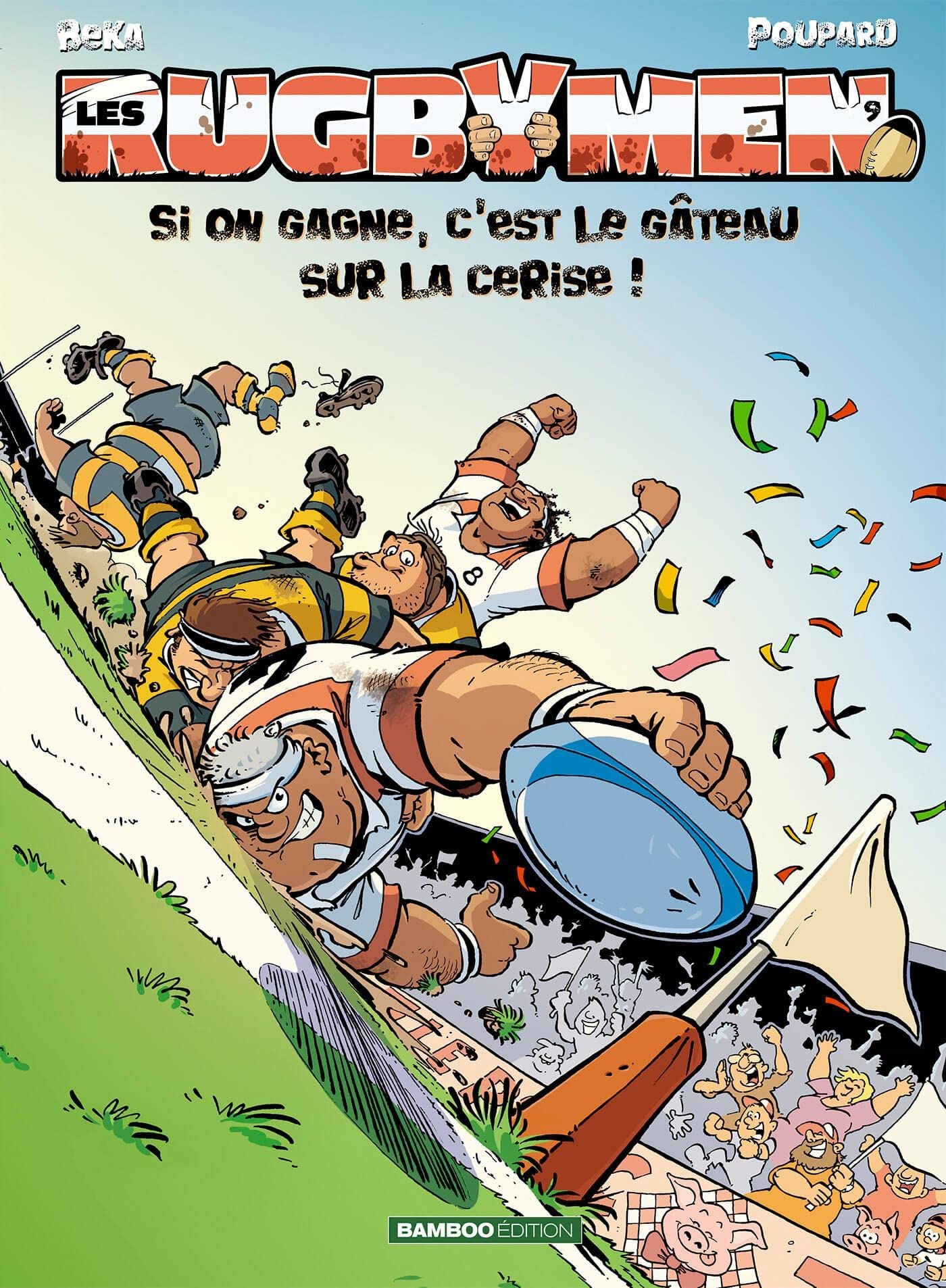 jaquette livre Les Rugbymen - tome 9 - Si on gagne, c'est le gâteau sur la cerise !: Si on gagne, c est le gateau sur la cerise !