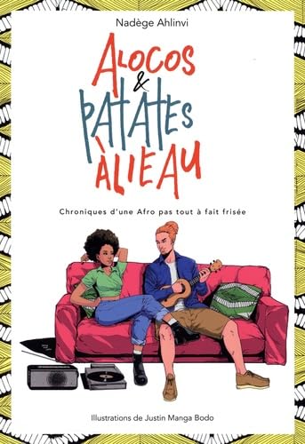 jaquette livre Alocos & Patates À L'eau - Chroniques D'une Afro Pas Tout À Fait Frisée