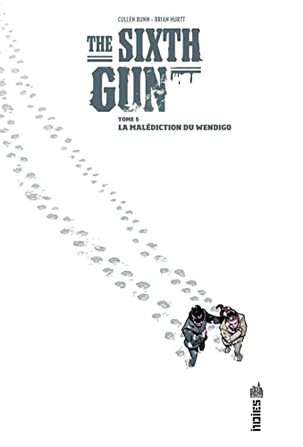 jaquette livre The Sixth Gun Tome 5 - La Malédiction Du Wendigo