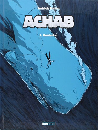 jaquette livre Achab Tome 1 - Nantucket