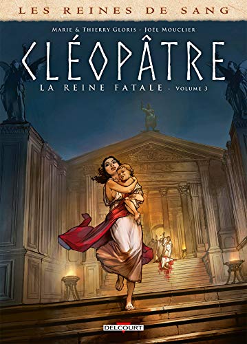 jaquette livre Les Reines De Sang - Cléopâtre, La Reine Fatale - Tome 3