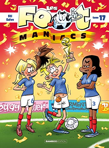 jaquette livre Les Footmaniacs Tome 17