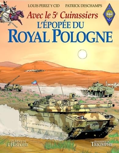 jaquette livre L'épopée Du Royal Pologne - Avec Le 5è Cuirassiers