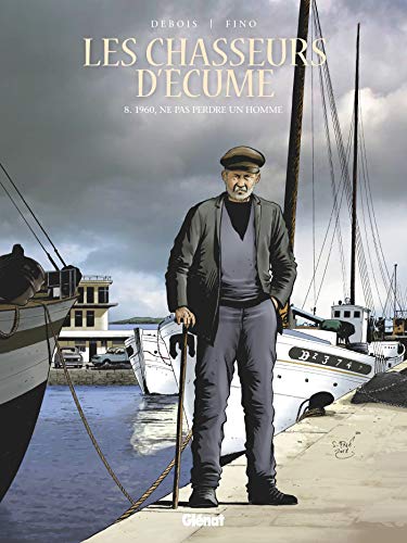 jaquette livre Les Chasseurs D'écume Tome 8 - 1960, Ne Pas Perdre Un Homme