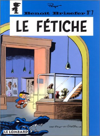 jaquette livre Benoît Brisefer, tome 7 : Le Fétiche