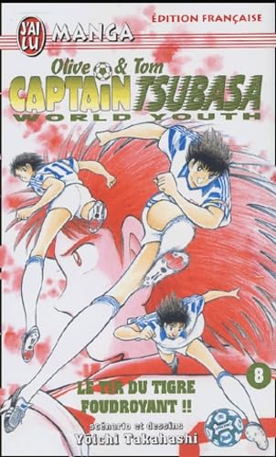 jaquette livre Captain Tsubasa - World youth - Tome 8 : Le tir du tigre foudroyant !!