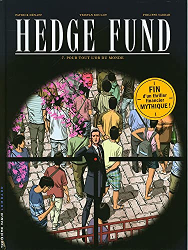 jaquette livre Hedge Fund Tome 7 - Pour Tout L'or Du Monde
