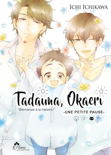 jaquette livre Tadaima Okaeri - Bienvenue a? la maison ! - Tome 4 : Une petite Pause