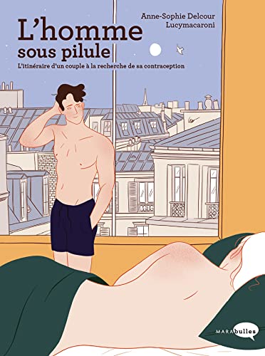 jaquette livre L'homme Sous Pilule - L'itinéraire D'un Couple À La Recherche De Sa Contraception