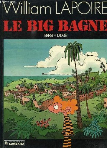 jaquette livre William Lapoire Le Big Bagne