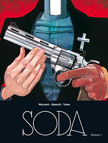 jaquette livre Soda Intégrale Tome 1 - Un Ange Trépasse - Lettres À Satan - Tu Ne Butteras Point - Dieu Est Mort Ce Soir