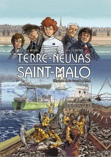 jaquette livre Terres-Neuvas Saint-Malo - L'épopée De La Grande Pêche