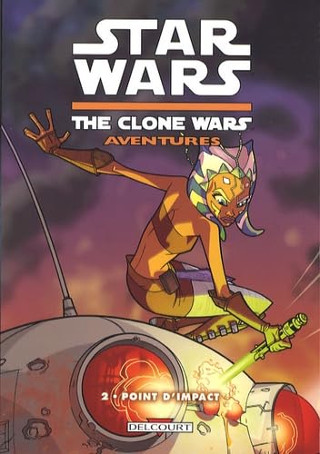 jaquette livre Star Wars The Clone Wars Aventures Tome 2 - Point D'impact