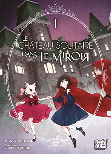 jaquette livre Chateau solitaire dans le miroir (le) - Tome 1