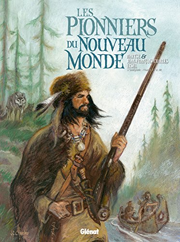 jaquette livre Les Pionniers Du Nouveau Monde - L'intégrale Tomes 17 À 20