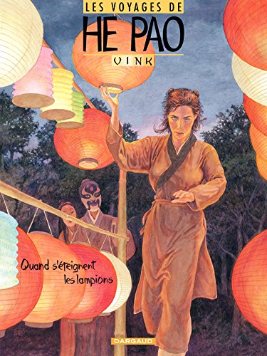 jaquette livre Les Voyages De He Pao Tome 3 - Quand S'éteignent Les Lampions