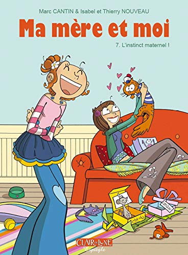 jaquette livre Ma Mère Et Moi Tome 7 - L'instinct Maternel !