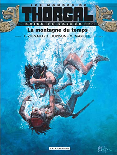jaquette livre Les Mondes De Thorgal : Kriss De Valnor Tome 7 - La Montagne Du Temps