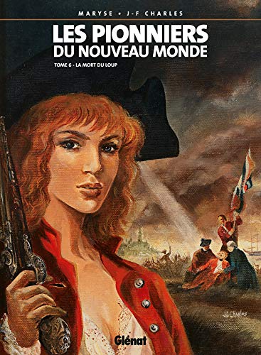 jaquette livre Les Pionniers Du Nouveau Monde Tome 6 - La Mort Du Loup