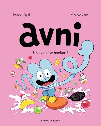 jaquette livre Avni Tome 6 - Une Vie Rose Bonbon !