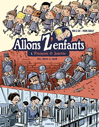 jaquette livre Allons Z'enfants Tome 1 - François & Josette - De 1870 À 1918