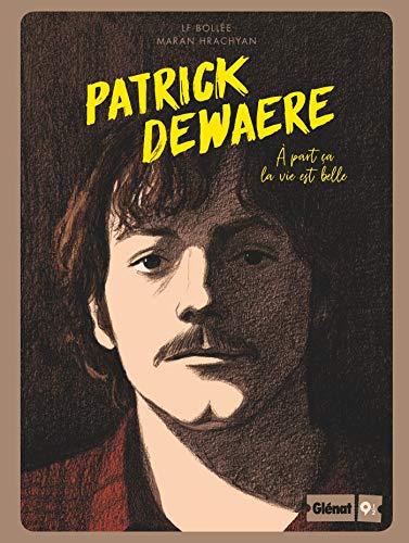 jaquette livre Patrick Dewaere - A Part Ça La Vie Est Belle