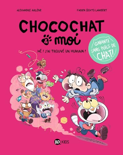jaquette livre Chocochat & Moi Tome 1 - Hé ! J'ai Trouvé Un Humain !