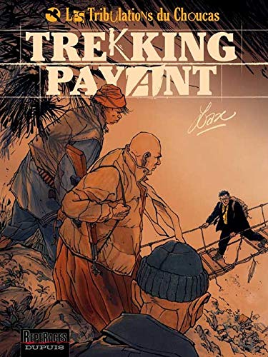 jaquette livre Les Tribulations Du Choucas Tome 1 - Trekking Payant