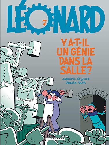 jaquette livre Léonard Tome 7 - Y A-T-Il Un Génie Dans La Salle ?