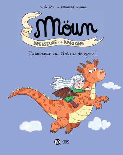 jaquette livre Möun Dresseuse De Dragons Tome 1 - Bienvenue Au Clos Des Dragons