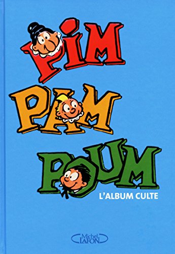 jaquette livre Pim Pam Poum - L'album Culte