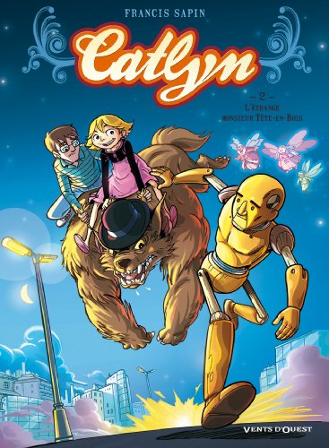 jaquette livre Catlyn Tome 2 - L'étrange Monsieur Tête-En-Bois