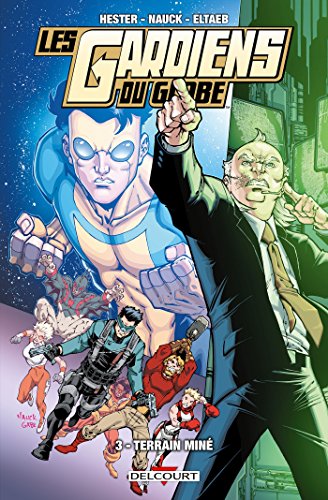 jaquette livre Les Gardiens Du Globe Tome 3 - Terrain Miné