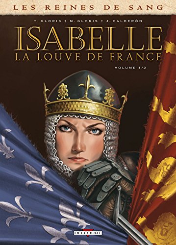 jaquette livre Les Reines De Sang - Isabelle, La Louve De France - Tome 1