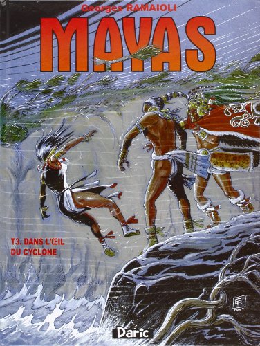 jaquette livre Mayas Tome 3 - Dans L'oeil Du Cyclone