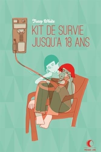 jaquette livre Mon Kit De Survie Jusqu'à 18 Ans