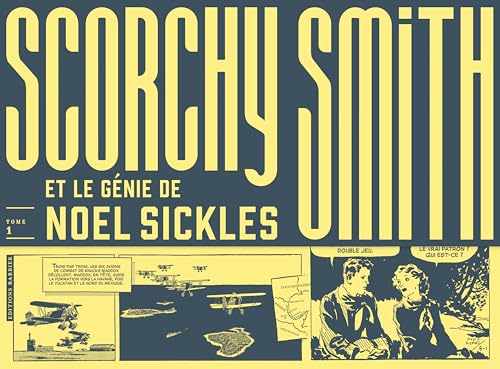 jaquette livre Scorchy Smith Et Le Génie De Noel Sickles - Tome 1