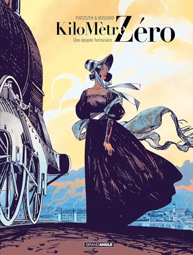 jaquette livre Kilomètre Zéro Tome 1 - Une Épopée Ferroviaire